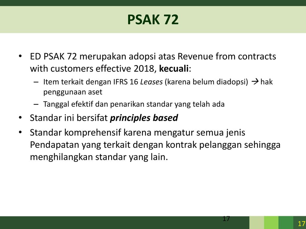 PSAK 72 ED PSAK 72 merupakan adopsi atas Revenue from contracts with customers effective 2018, kecuali: