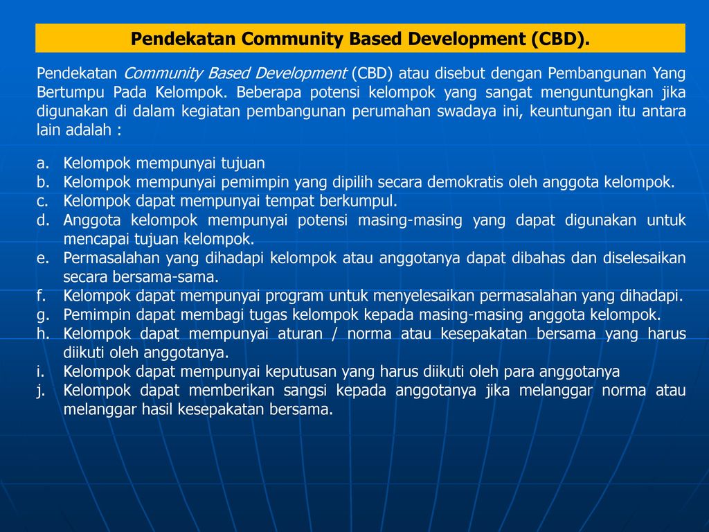 Pendekatan Community Based Development (CBD).