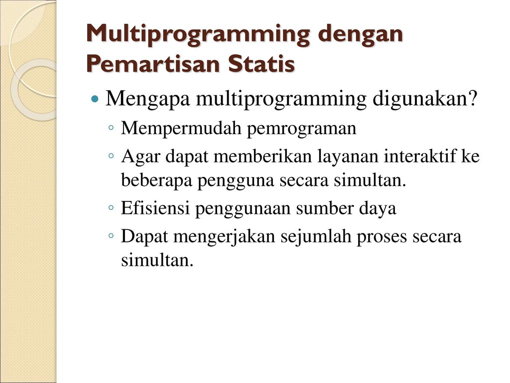 Multiprogramming dengan Pemartisan Statis