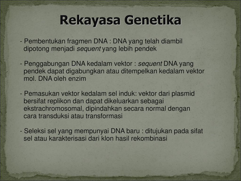 Rekayasa Genetika - Pembentukan fragmen DNA : DNA yang telah diambil