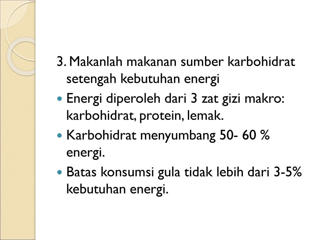 3. Makanlah makanan sumber karbohidrat setengah kebutuhan energi