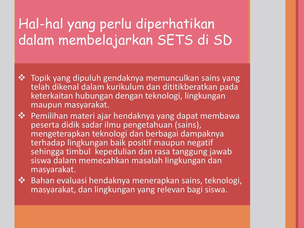 Hal-hal yang perlu diperhatikan dalam membelajarkan SETS di SD