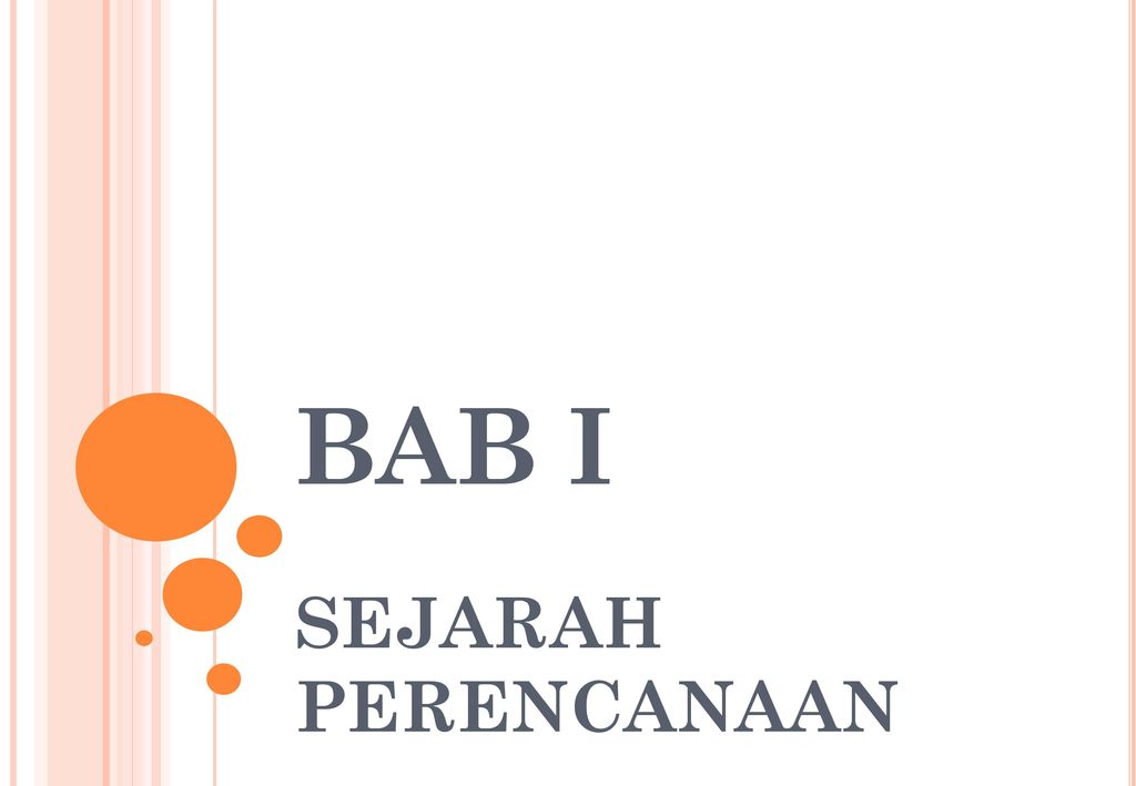 BAB I SEJARAH PERENCANAAN. - Ppt Download