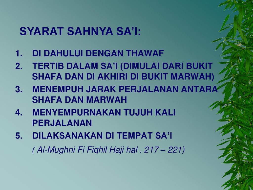 SYARAT SAHNYA SA’I: ( Al-Mughni Fi Fiqhil Haji hal – 221)