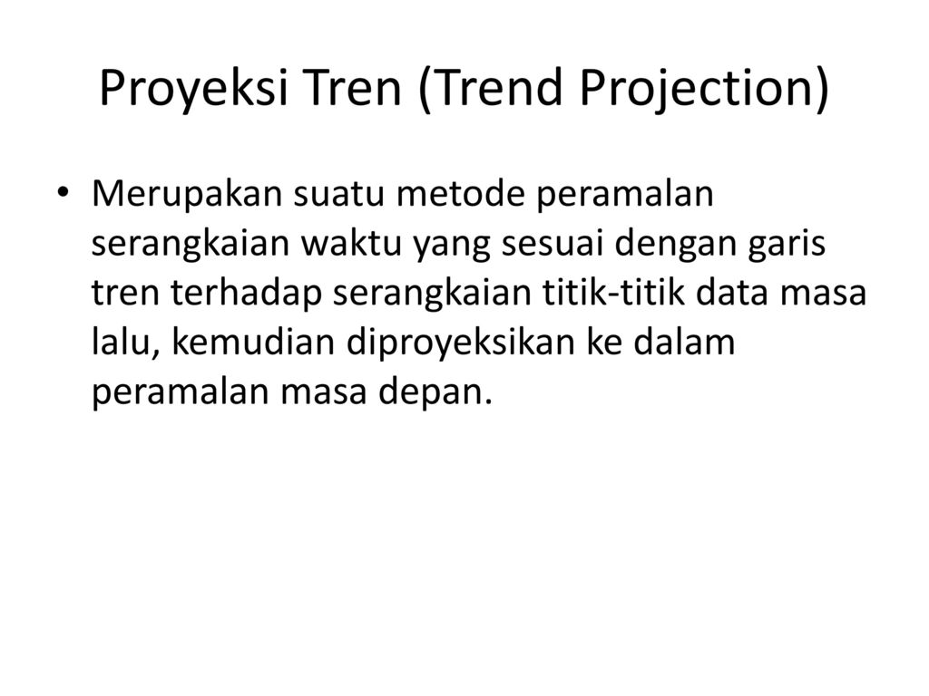 Proyeksi Tren (Trend Projection)