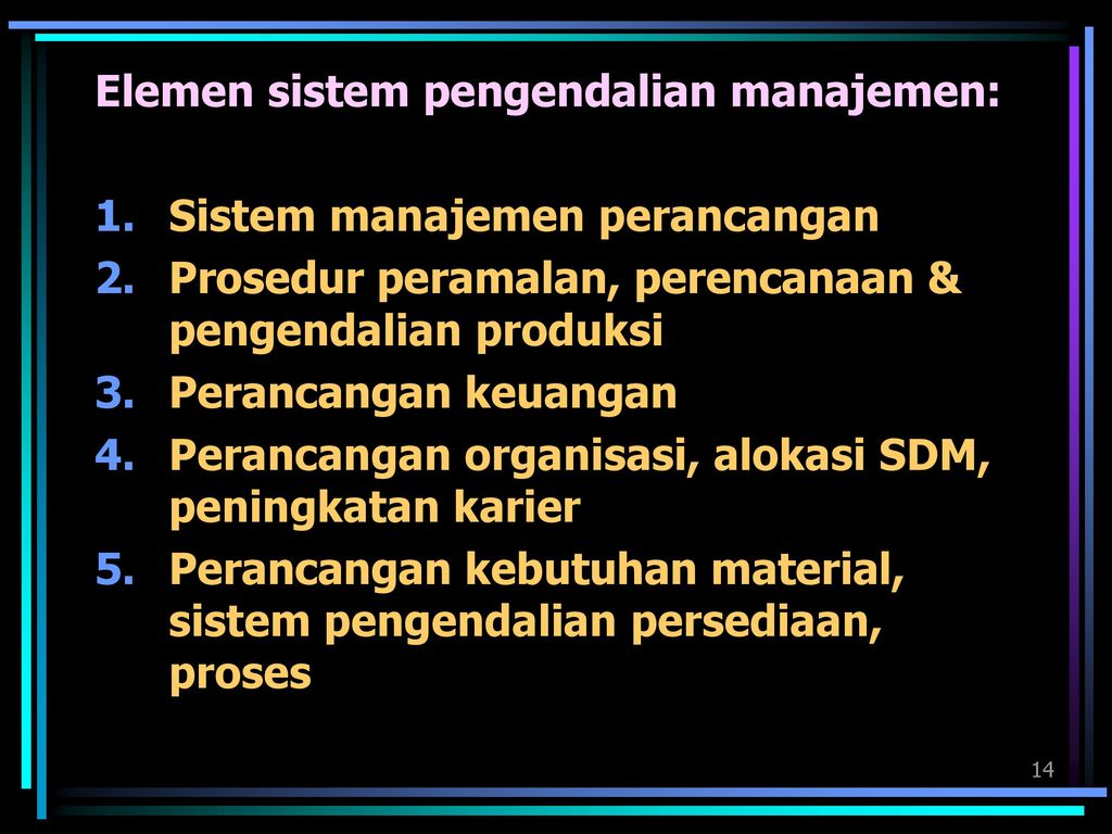 Elemen sistem pengendalian manajemen: