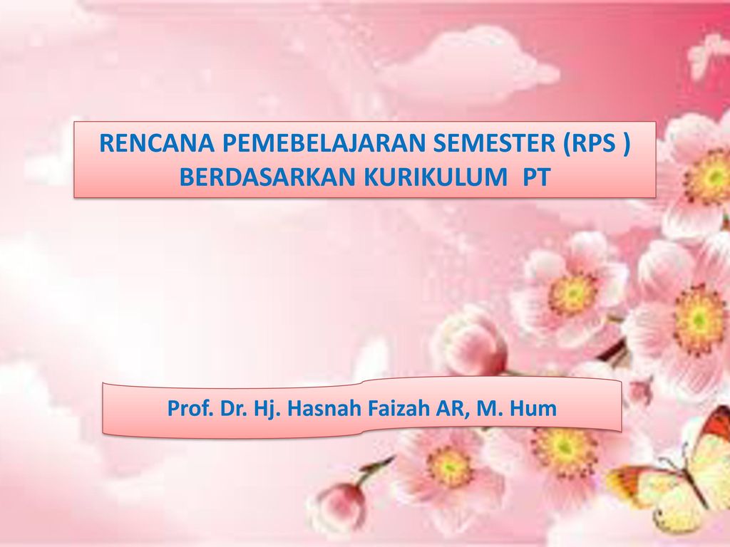 RENCANA PEMEBELAJARAN SEMESTER (RPS ) BERDASARKAN KURIKULUM PT - Ppt ...