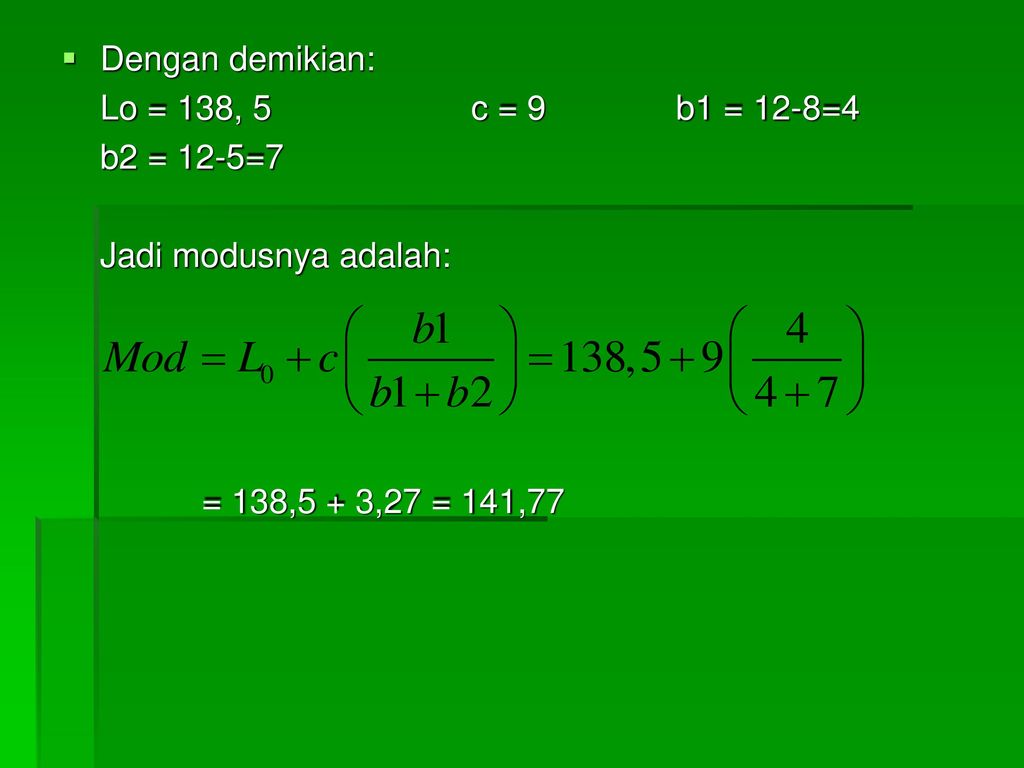 Dengan demikian: Lo = 138, 5 c = 9 b1 = 12-8=4.