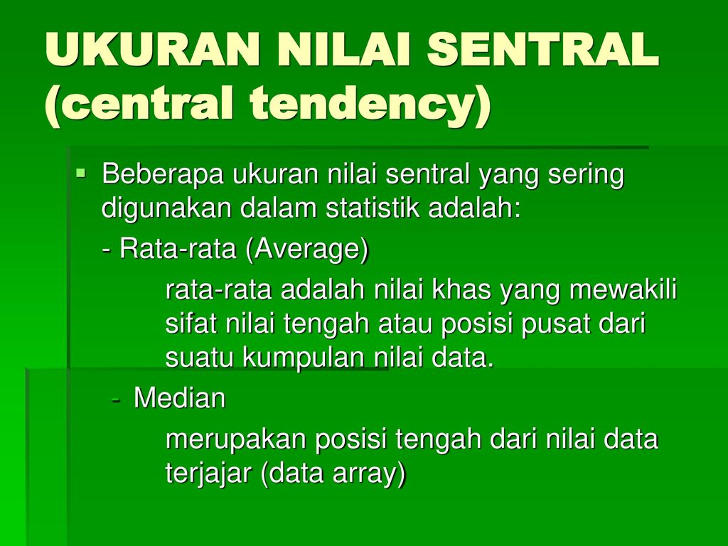 UKURAN NILAI SENTRAL (central tendency)