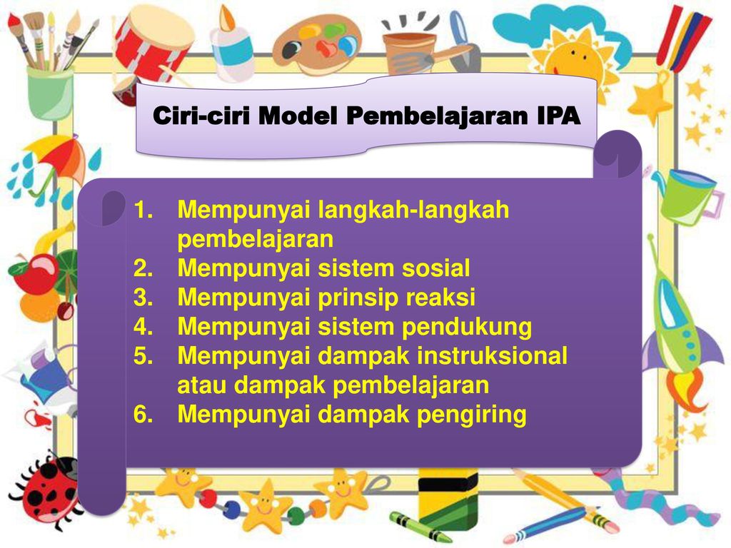 Ciri-ciri Model Pembelajaran IPA