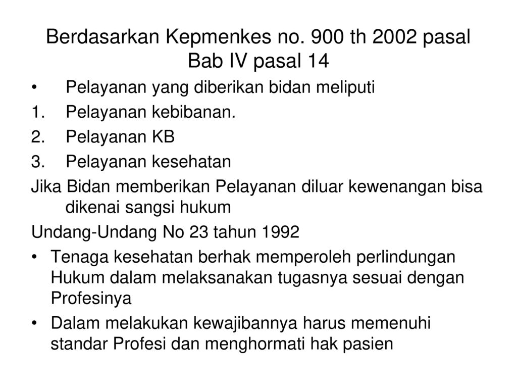 Berdasarkan Kepmenkes no. 900 th 2002 pasal Bab IV pasal 14