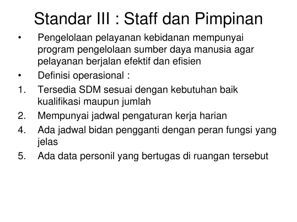 Standar III : Staff dan Pimpinan