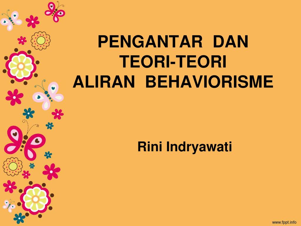 PENGANTAR DAN TEORI-TEORI ALIRAN BEHAVIORISME - Ppt Download