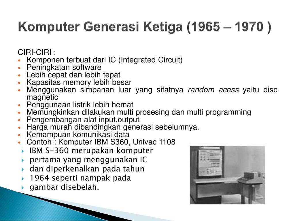Komponen yang digunakan pada komputer generasi pertama adalah
