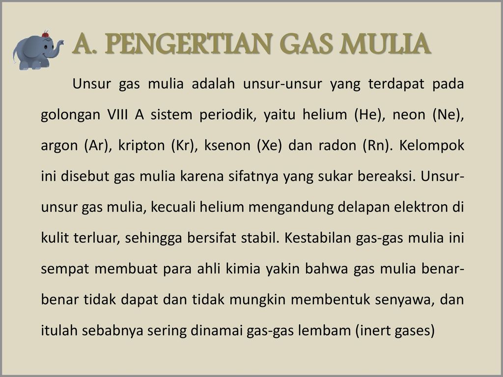 A. PENGERTIAN GAS MULIA
