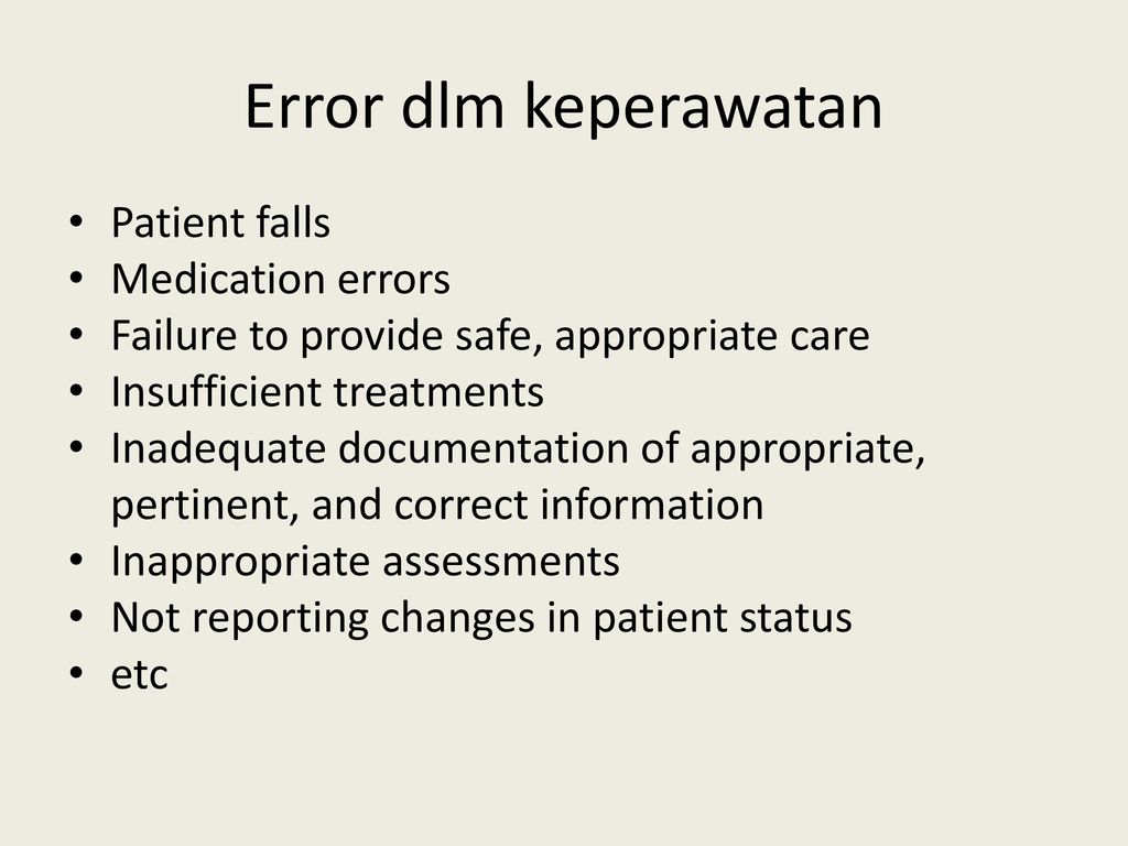 Error dlm keperawatan Patient falls Medication errors