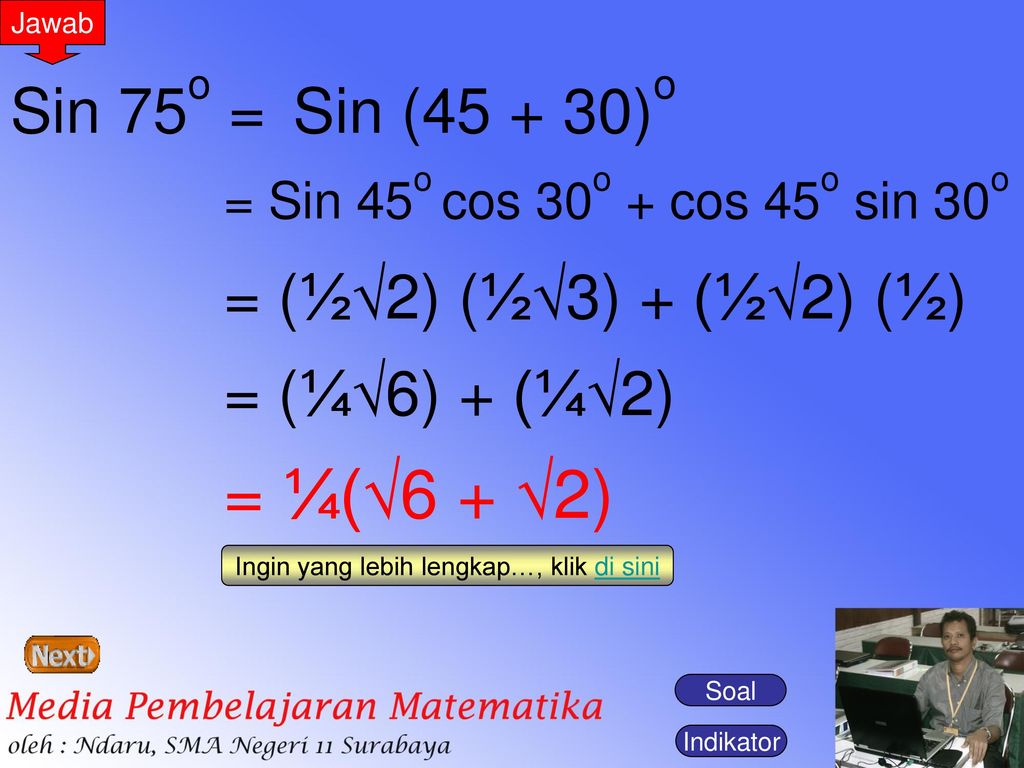 Sin 75. Sin75+sin45. Cos15+cos45. Sin o.