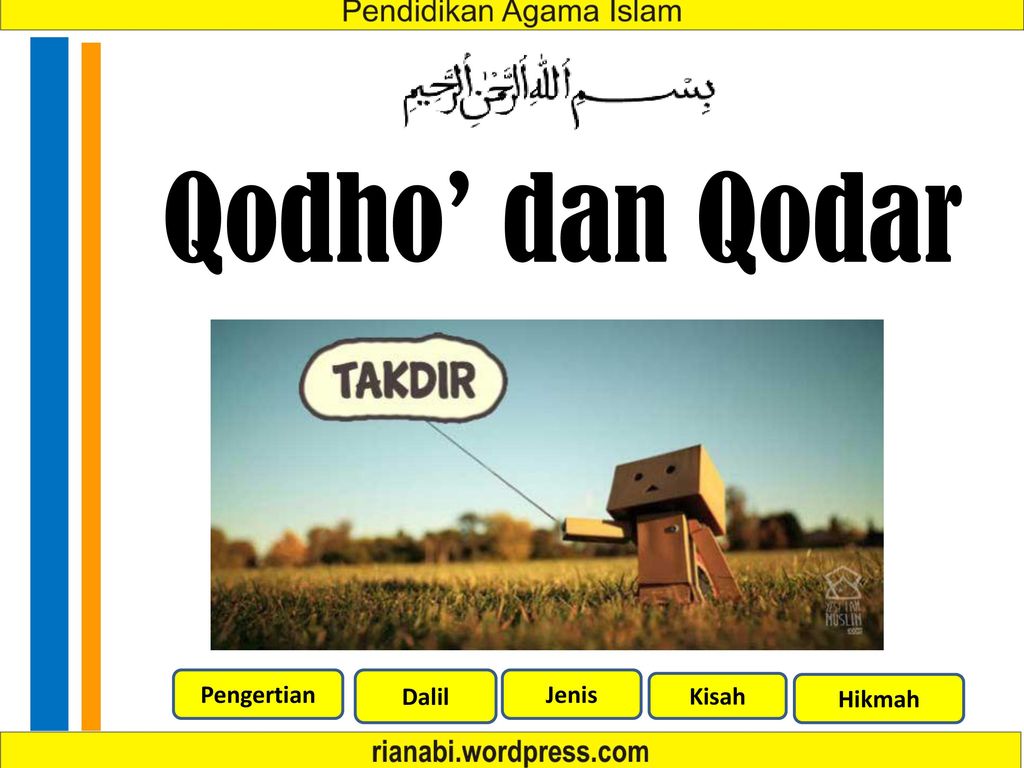 Qodho’ dan Qodar Pengertian Dalil Jenis Kisah Hikmah
