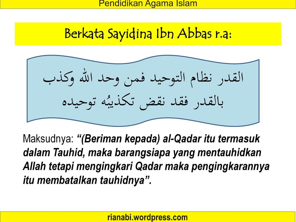 Berkata Sayidina Ibn Abbas r.a: