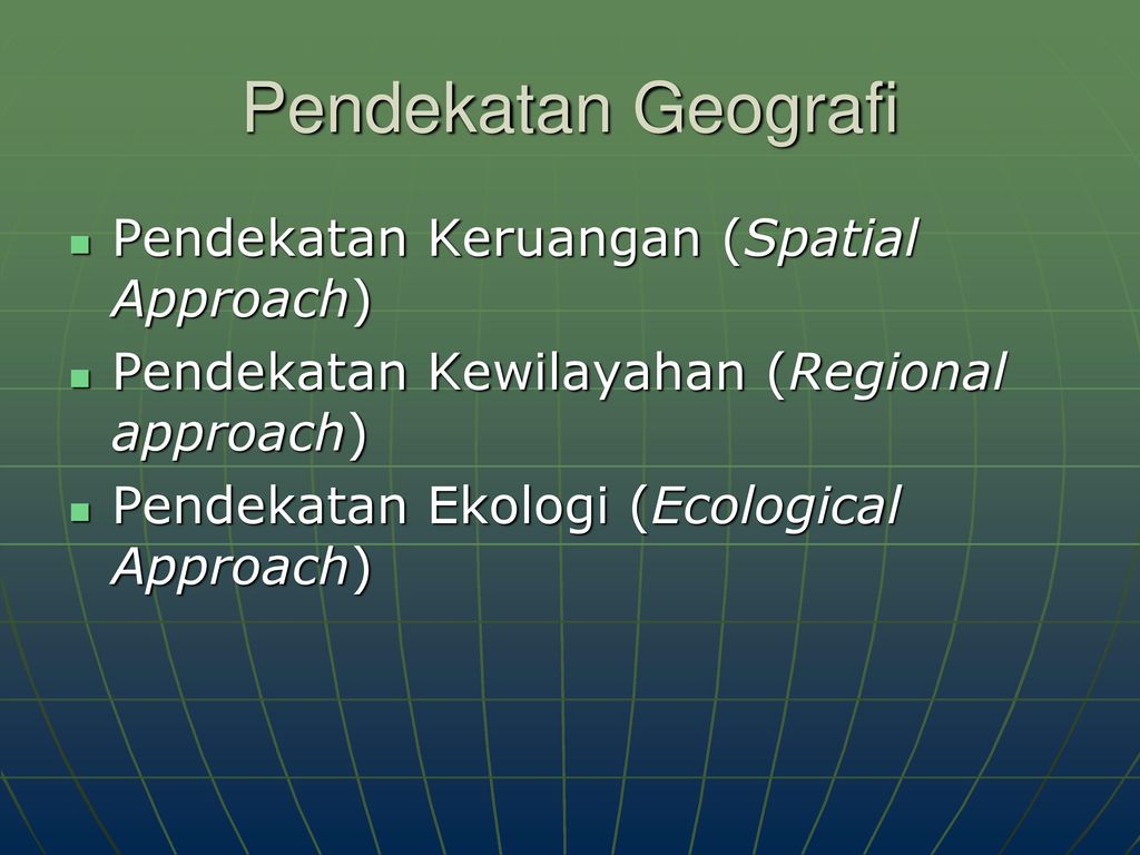 Geografi - Konsep, Prinsip, Pendekatan, Pengertian, Aspek, Makalah (2022)