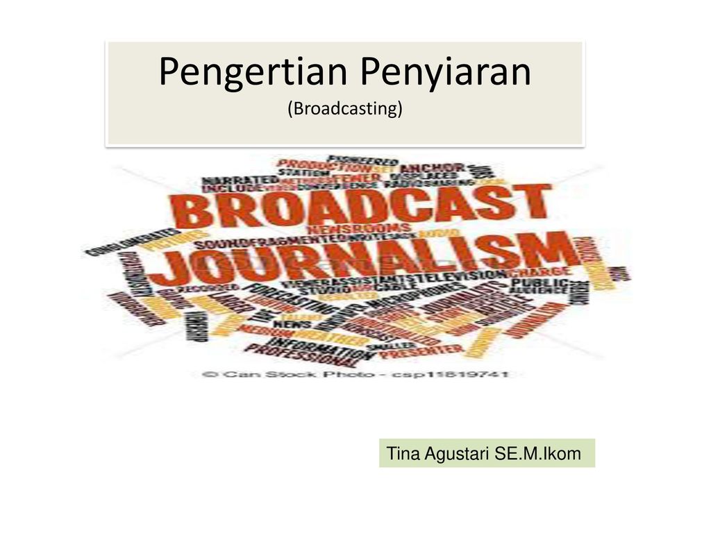 JURNALISTIK PENYIARAN - Ppt Download