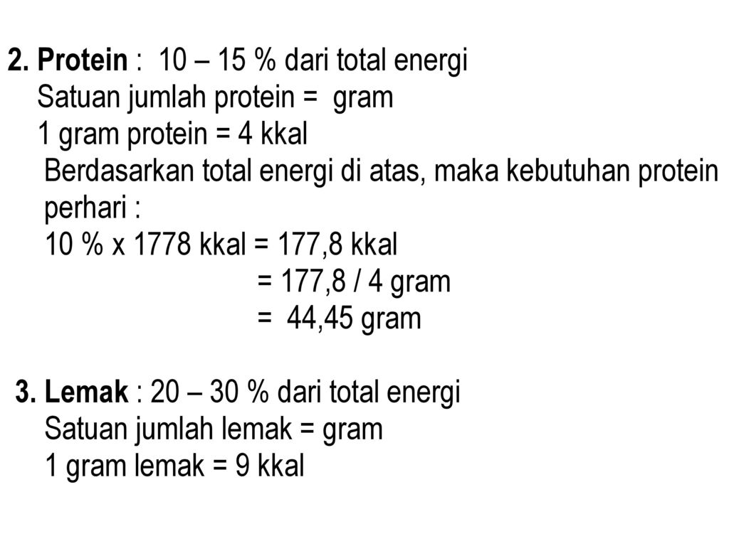 2. Protein : 10 – 15 % dari total energi