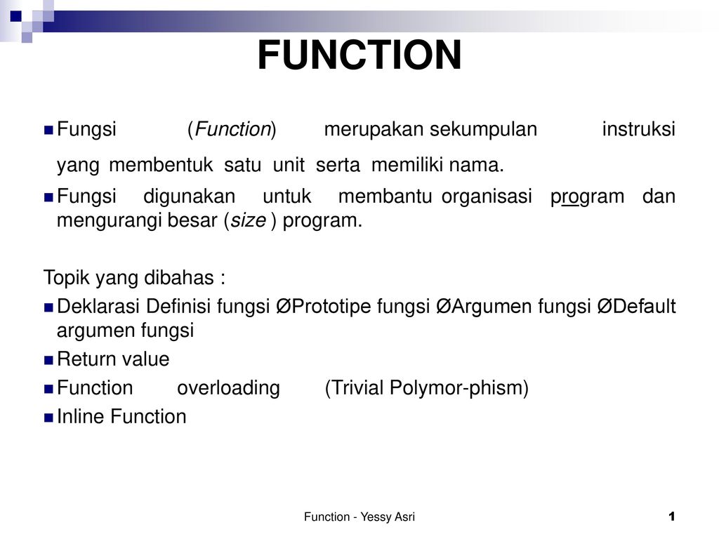 FUNCTION Fungsi Function Merupakan Sekumpulan Instruksi Yang