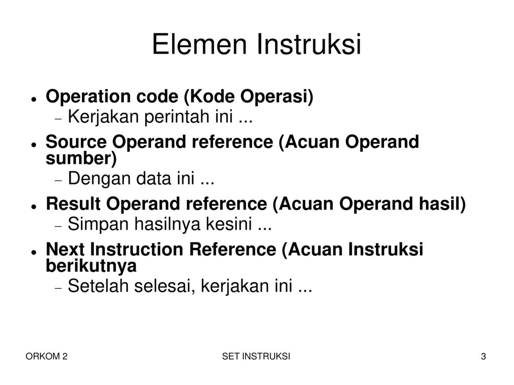 ORGANISASI & ARSITEKTUR KOMPUTER 2 SET INSTRUKSI IBP WIDJA, MT - Ppt ...