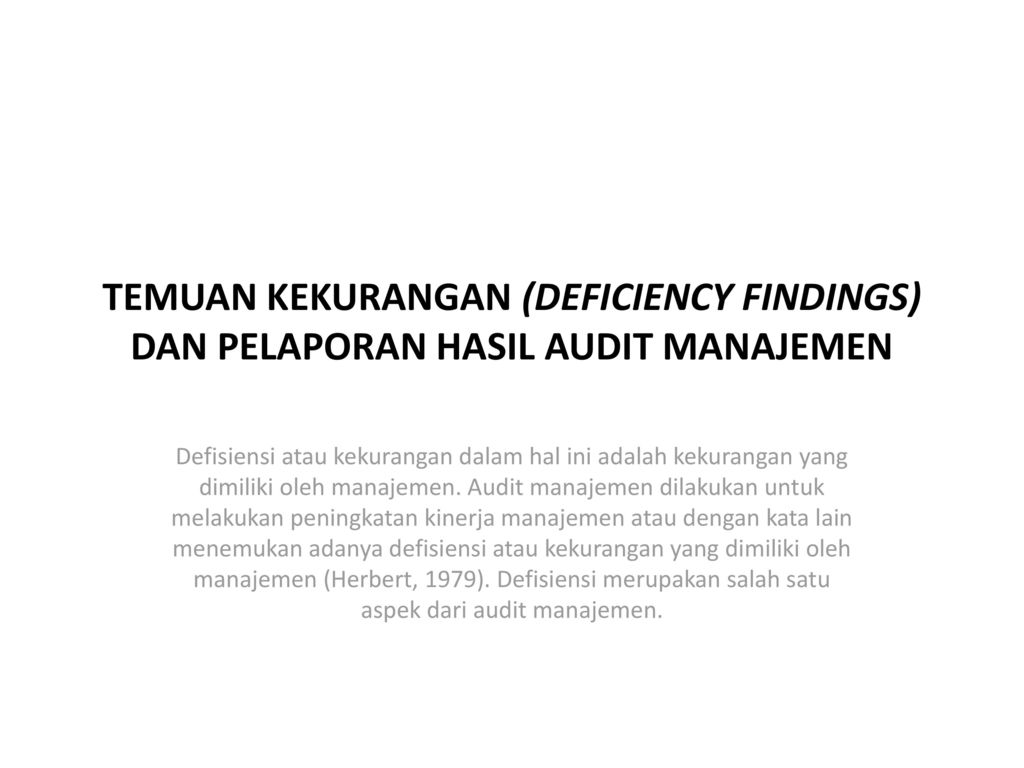 Temuan Kekurangan Deficiency Findings Dan Pelaporan Hasil Audit Manajemen Defisiensi Atau Kekurangan Dalam Hal Ini Adalah Kekurangan Yang Dimiliki Oleh Ppt Download