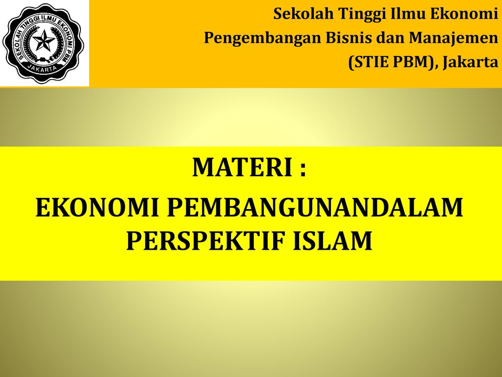 MATERI : EKONOMI PEMBANGUNANDALAM PERSPEKTIF ISLAM - Ppt Download