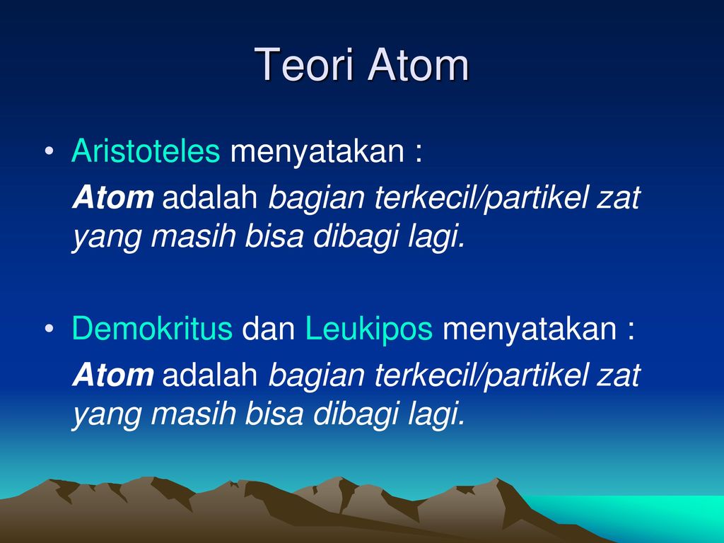 Teori Atom Aristoteles menyatakan :