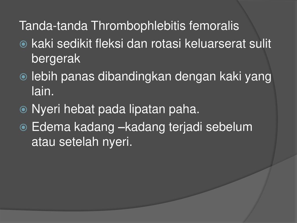 Tanda-tanda Thrombophlebitis femoralis