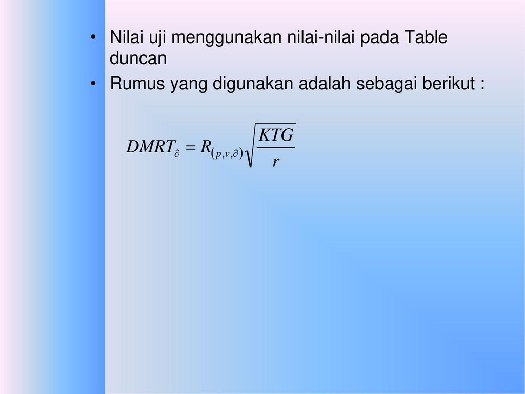 Nilai uji menggunakan nilai-nilai pada Table duncan