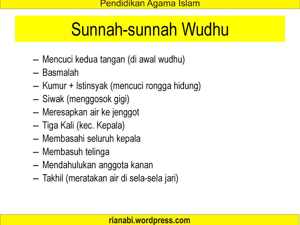 Sunnah-sunnah Wudhu Mencuci kedua tangan (di awal wudhu) Basmalah