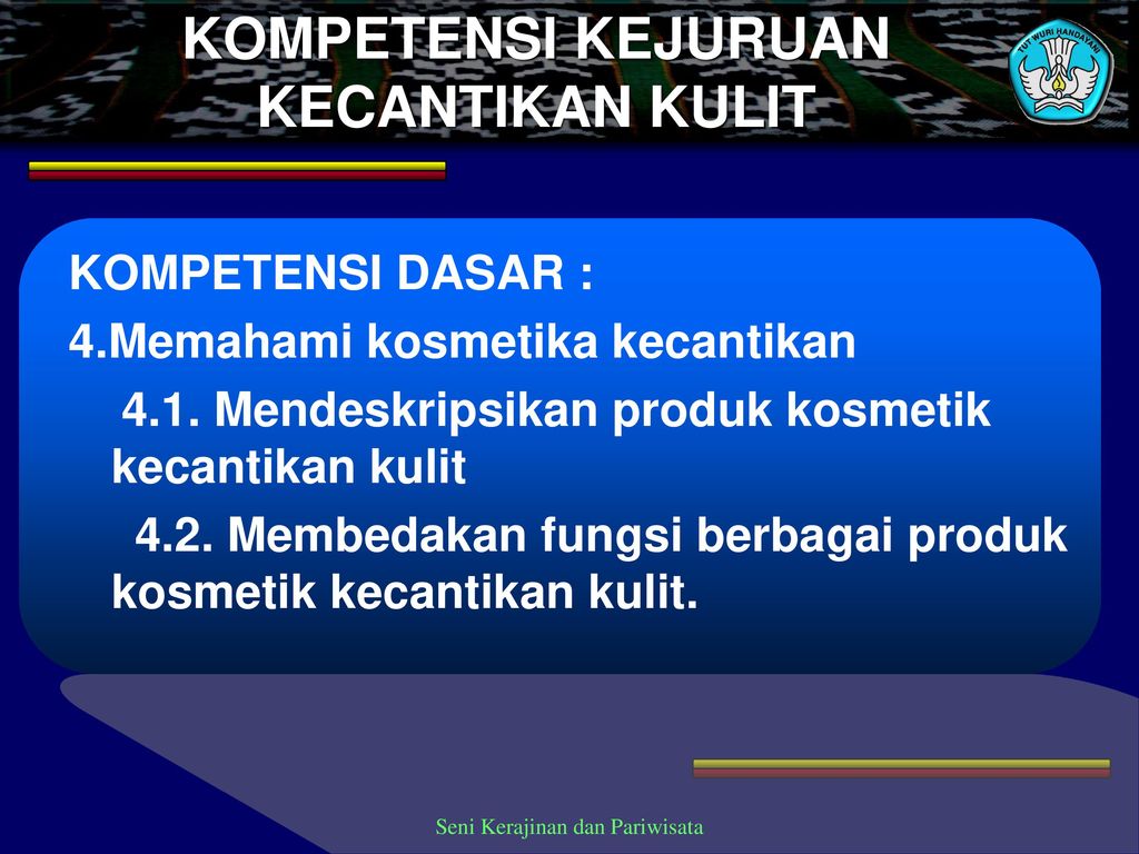 Kosmetika Kecantikan Bidang Studi Keahlian Seni Kerajinan