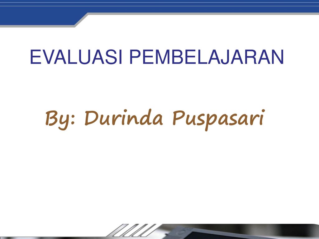 EVALUASI PEMBELAJARAN - Ppt Download