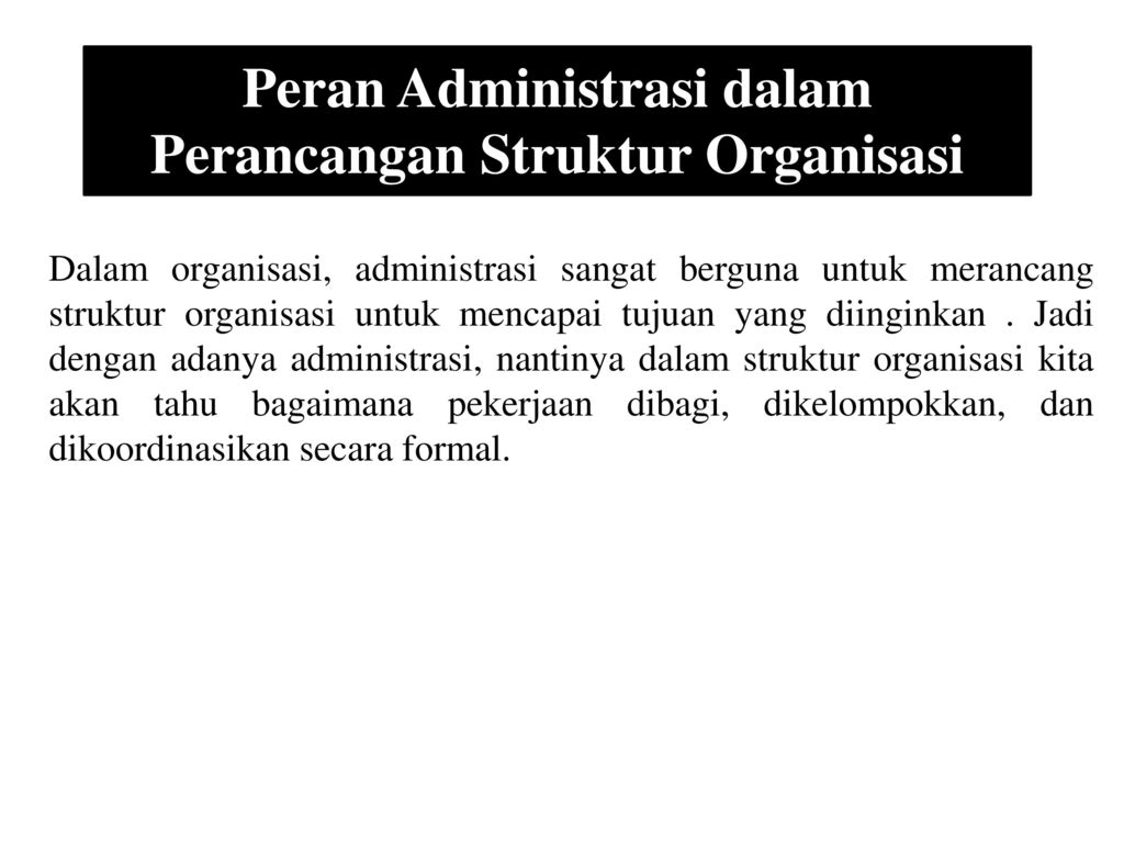 Peran Administrasi dalam Perancangan Struktur Organisasi