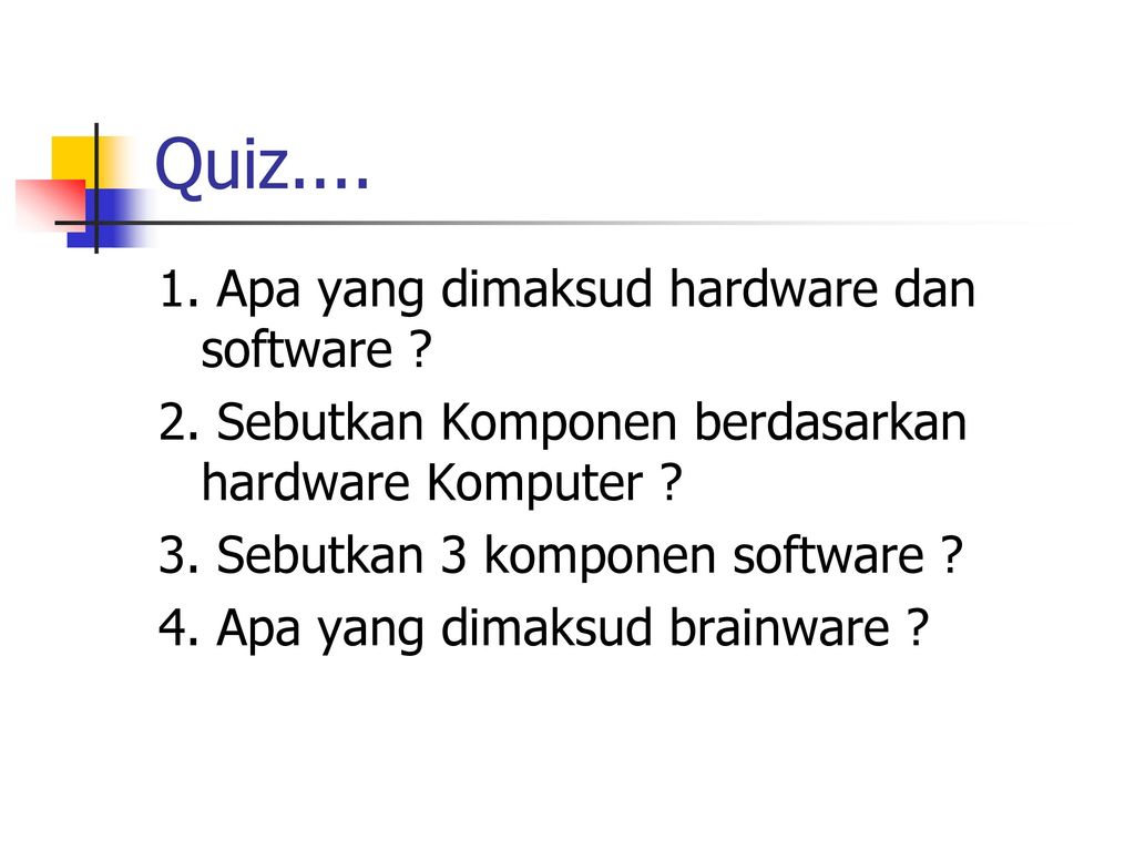 Hardware Hardware Merupakan Komponen Komponen Fisik Peralatan Yang Membentuk Suatu Sistem Komputer Serta Peralatan Peralatan Lain Yang Mendukung Komputer Ppt Download