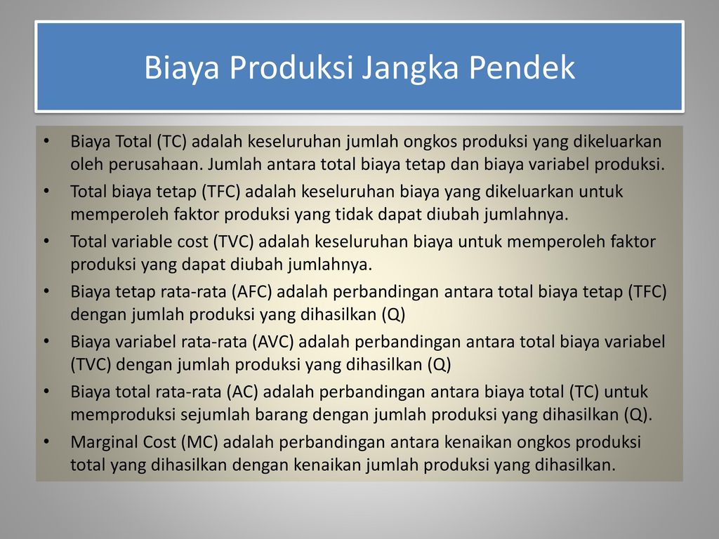 Teori Biaya Produksi Biaya Atau Ongkos Produksi Merupakan Semua Pengeluaran Yang Dilakukan Perusahaan Untuk Mendapatkan Faktor Faktor Produksi Dan Ppt Download