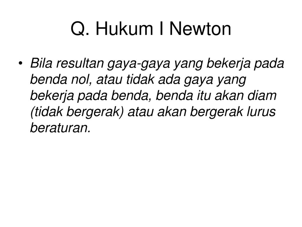 Q. Hukum I Newton