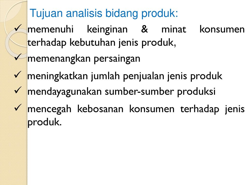 Tujuan analisis bidang produk:
