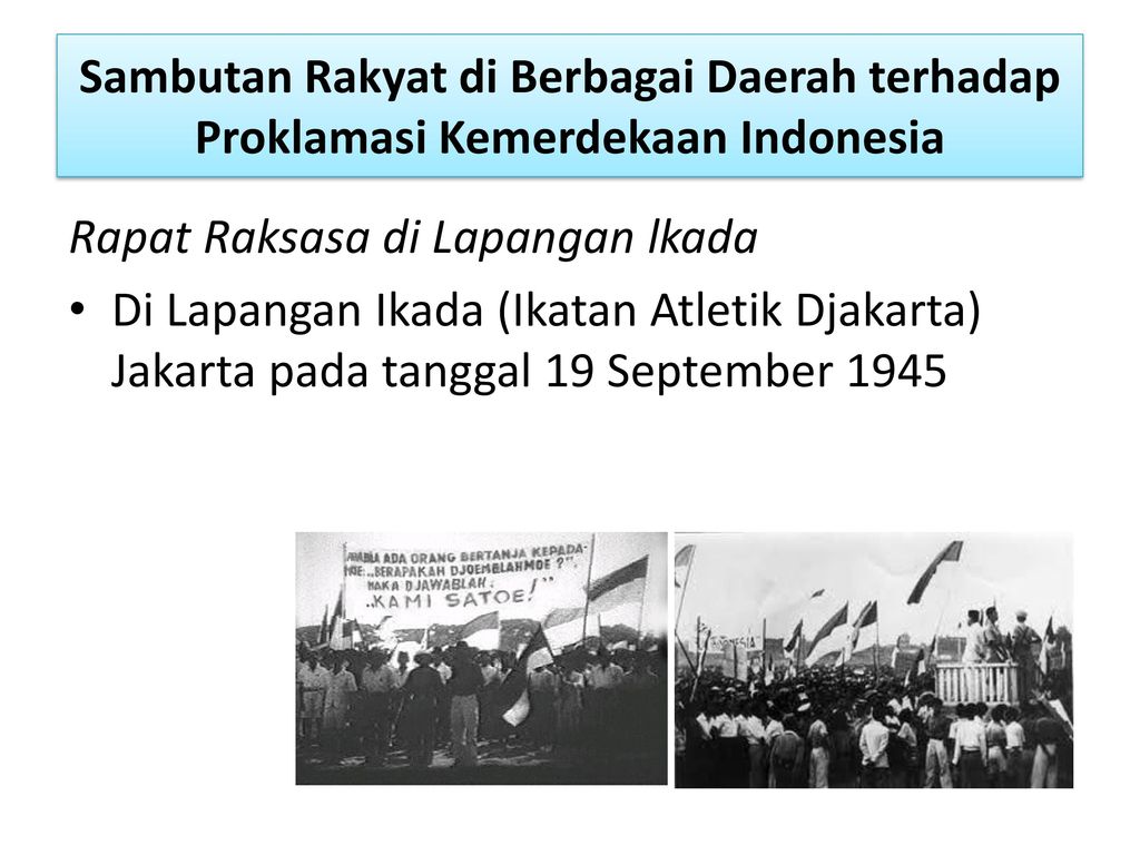 Sambutan Rakyat di Berbagai Daerah terhadap Proklamasi Kemerdekaan Indonesia