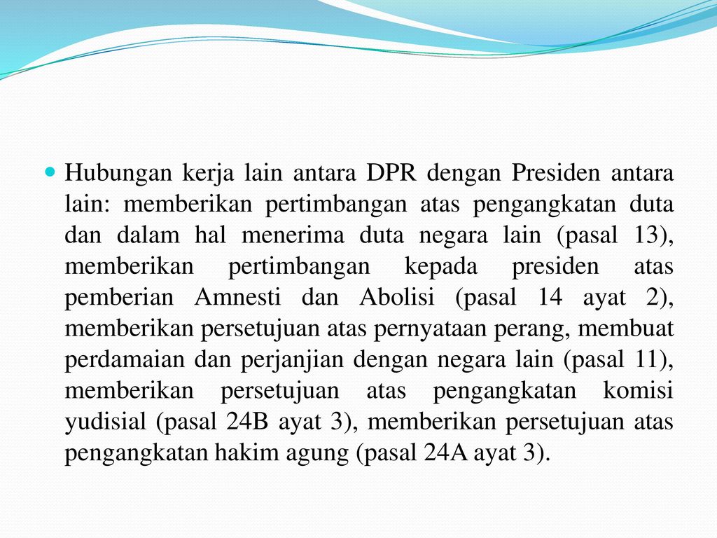 Hubungan kerja antara presiden dan dpr menurut uud nri tahun 1945 pasal 11, yaitu