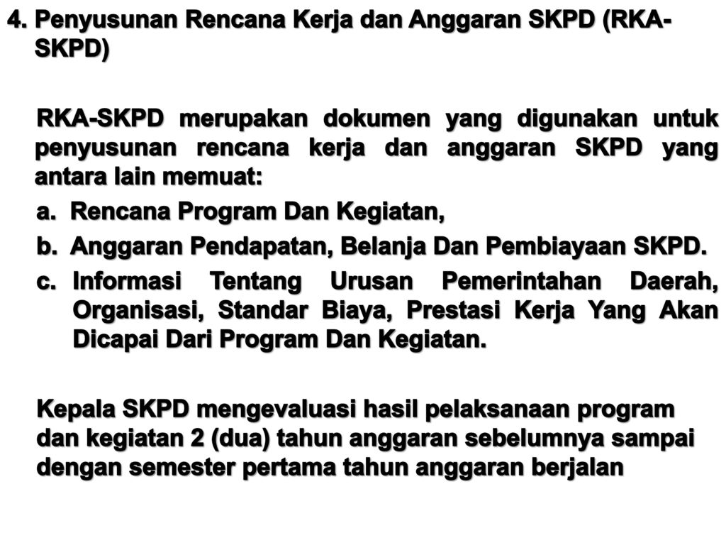4. Penyusunan Rencana Kerja dan Anggaran SKPD (RKA-SKPD)