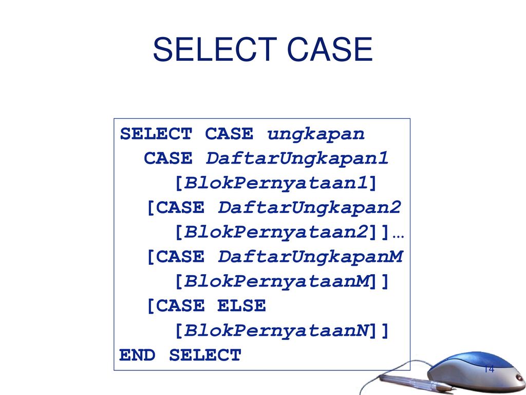 Select case 1 1. Select Case.