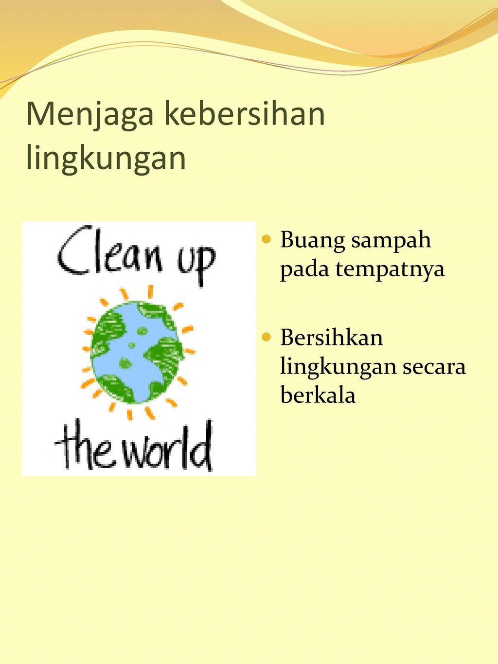 Menjaga kebersihan lingkungan