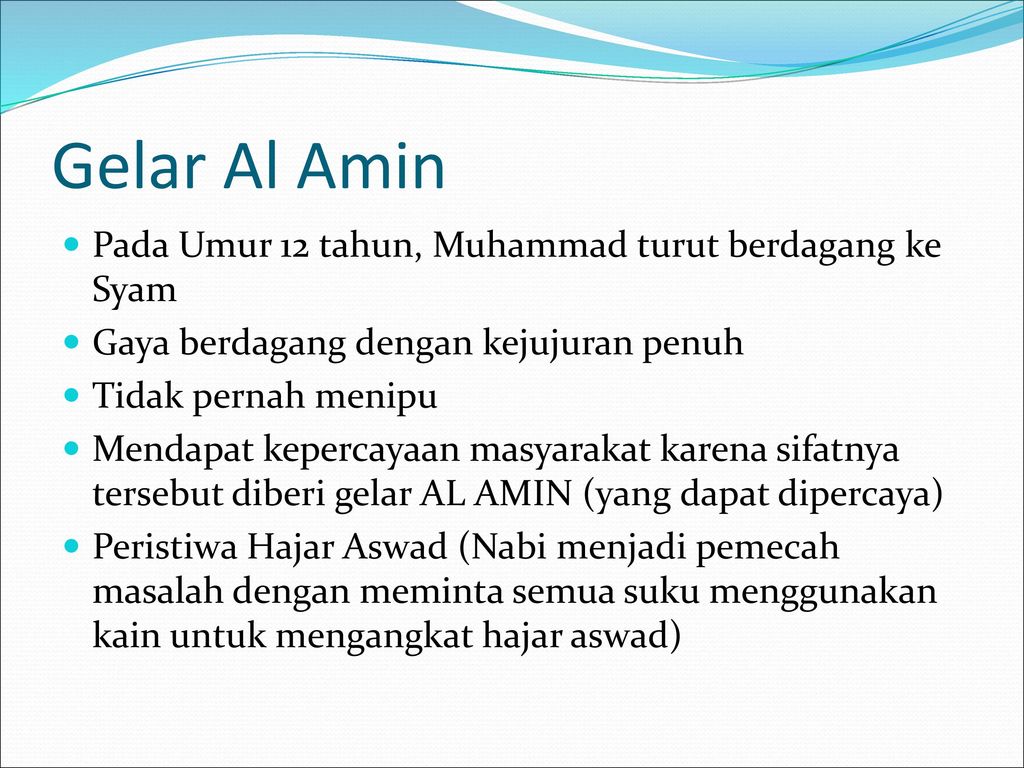 Nabi muhammad shallallahu alaihi wasallam mendapat julukan al amin yang artinya