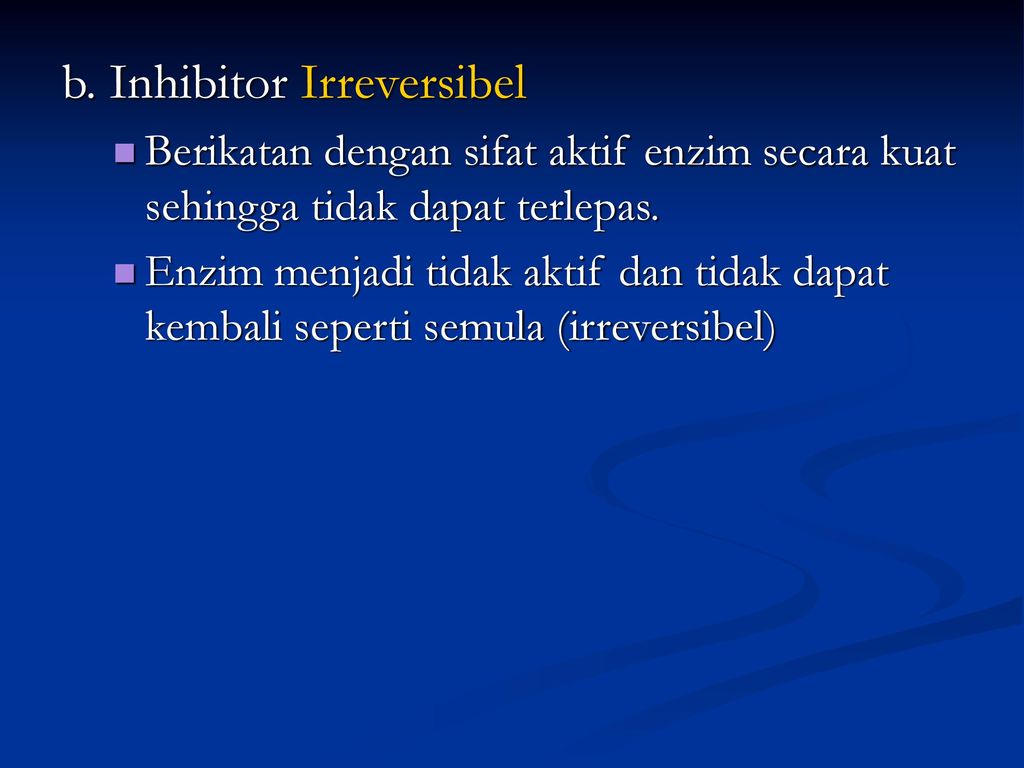 b. Inhibitor Irreversibel
