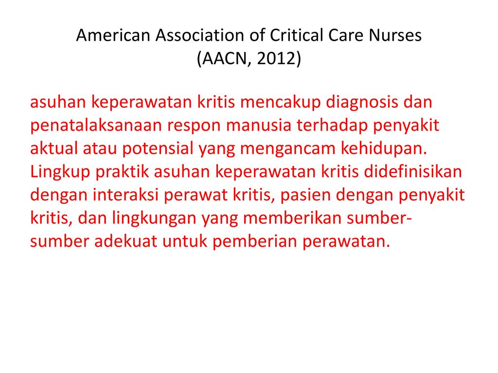 American Association of Critical Care Nurses (AACN, 2012)