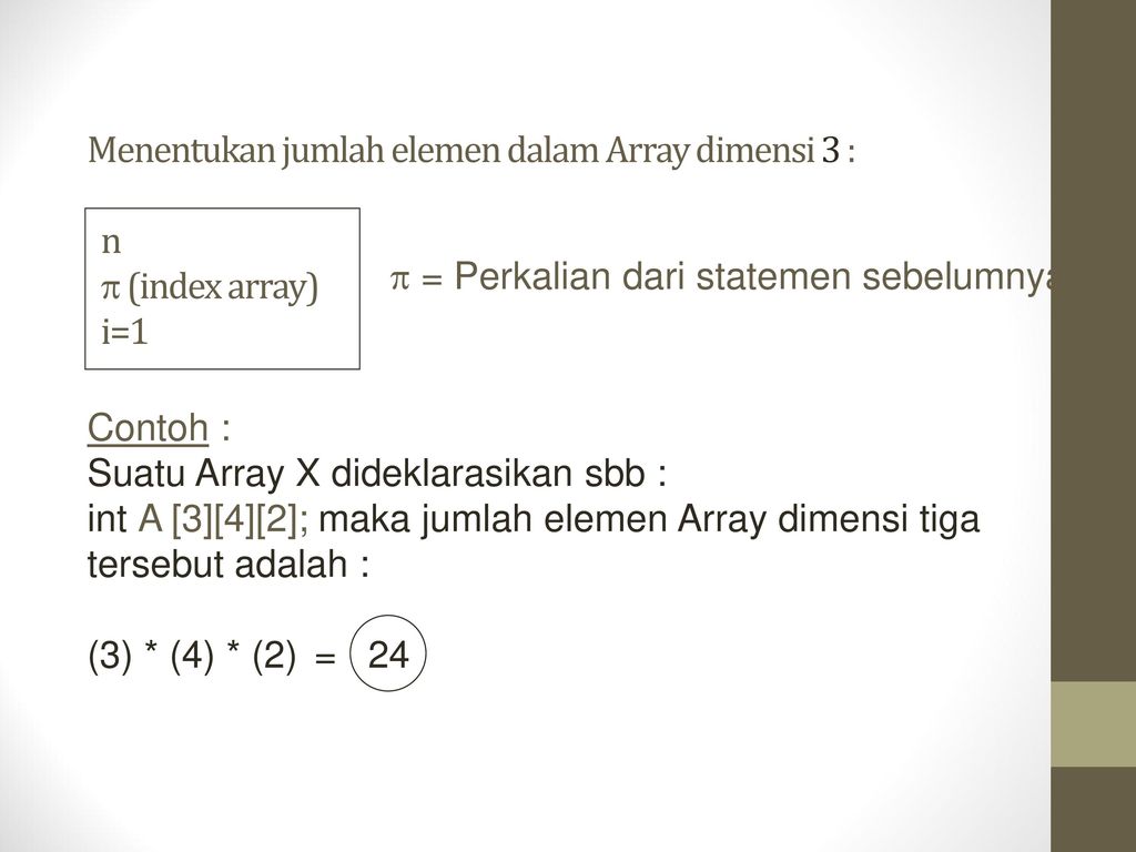 Menentukan jumlah elemen dalam Array dimensi 3 : n  (index array) i=1